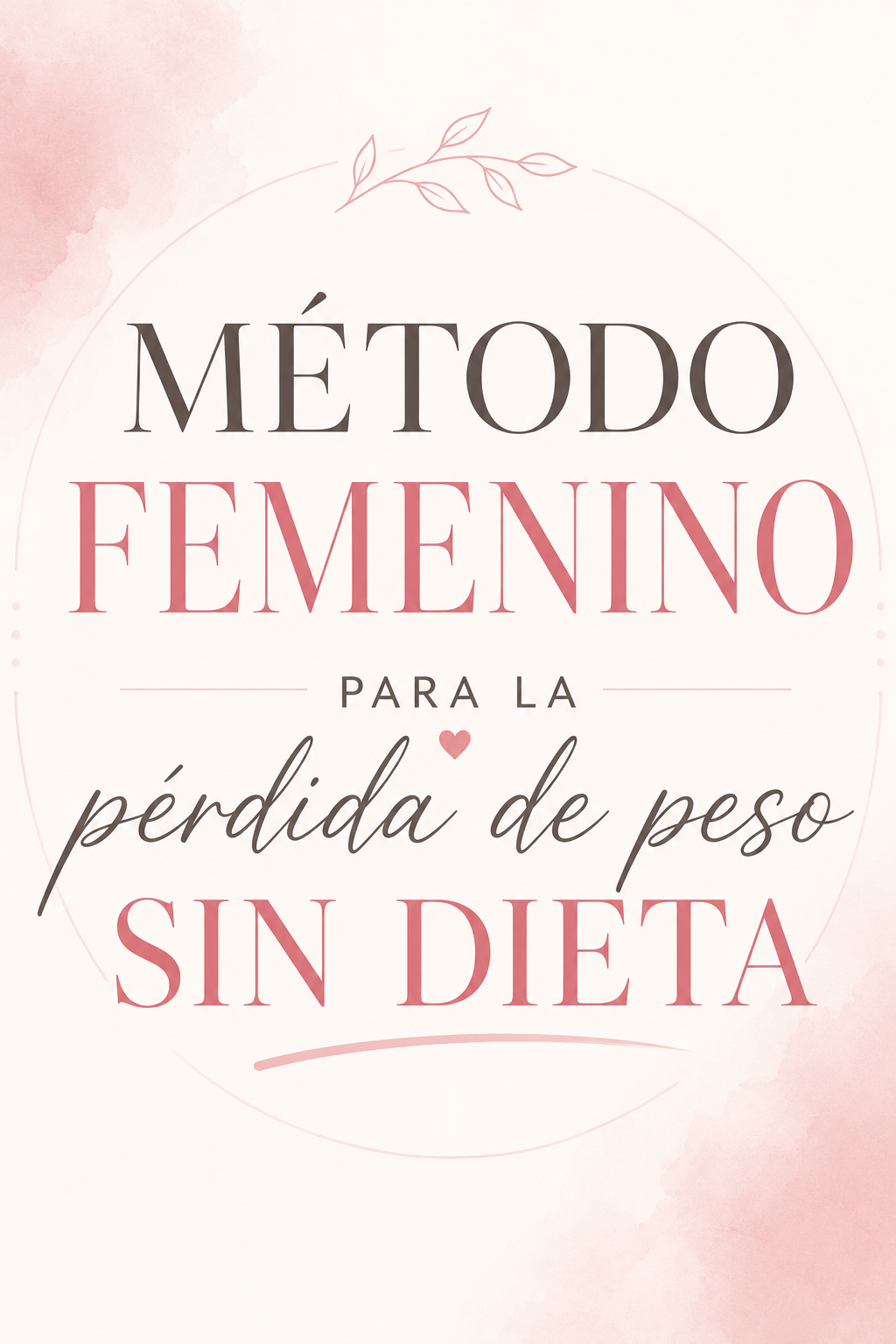 Método Femenino para la Pérdida de Peso Sin Dieta